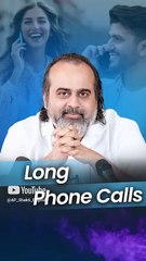 Long Phone Calls || Acharya Prashant