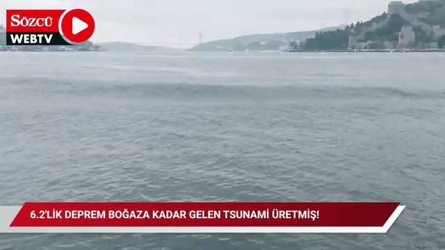 Günler sonra ortaya çıktı! 6.2'lik deprem boğaza kadar gelen tsunami üretmiş!