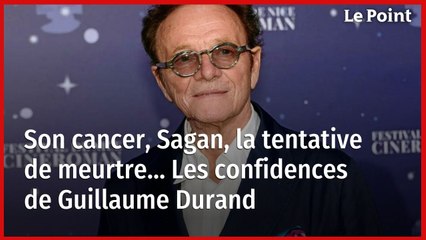 Son cancer, Sagan, la tentative de meurtre… Les confidences de Guillaume Durand