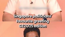 GE2025: Singapore politicians' favourite greeting GE2025 edition