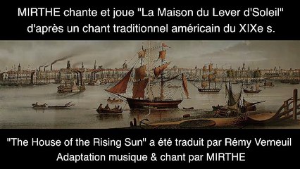 LA MAISON DU LEVER D'SOLEIL (The House of the Rising Sun) by MIRTHE, guitar & singing