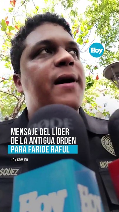 Mensaje del líder de la Antigua Orden para Faride Raful