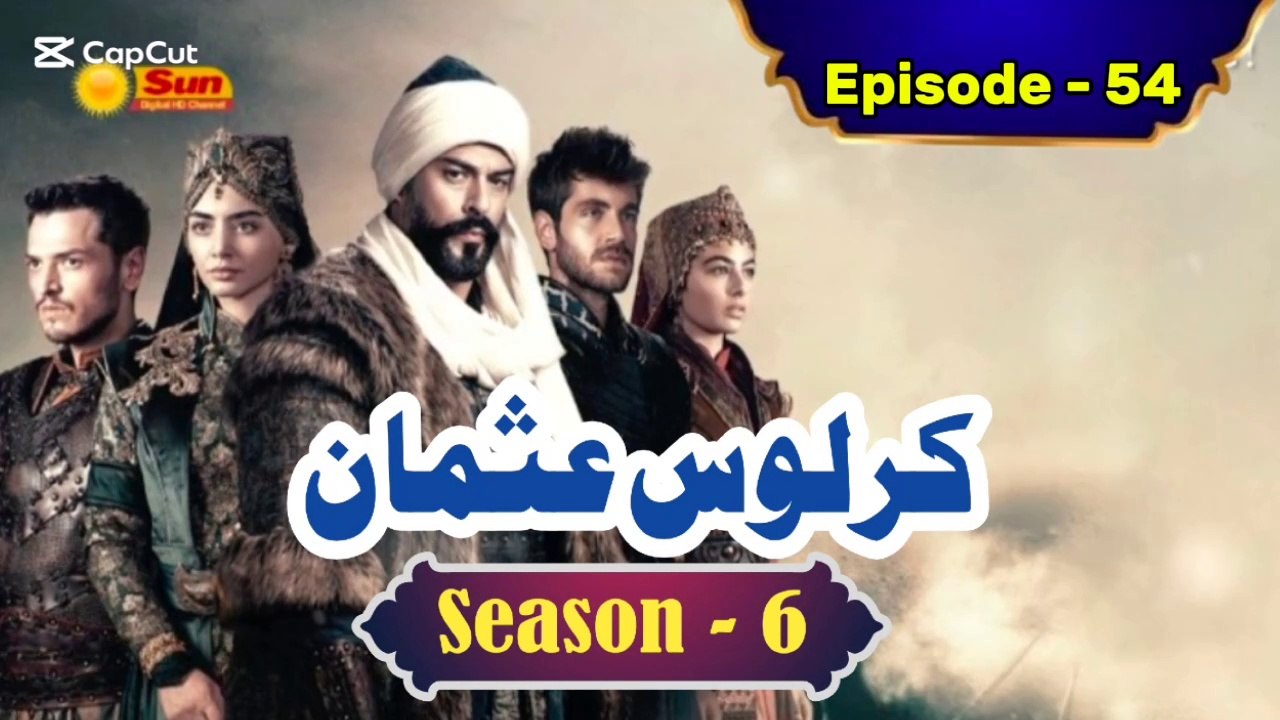 Kurulus Osman Season 6 Urdu Episode 54 - Urdu Dubbed | Sun Digital HD Channel