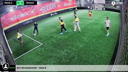 But de Marouane - Team B