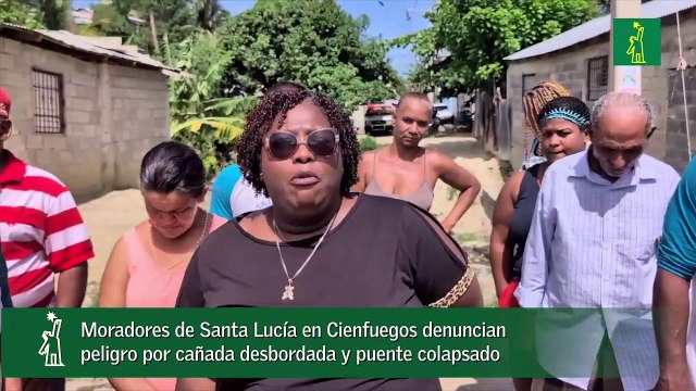 Moradores de Santa Lucía en Cienfuegos denuncian peligro por cañada desbordada y puente colapsad