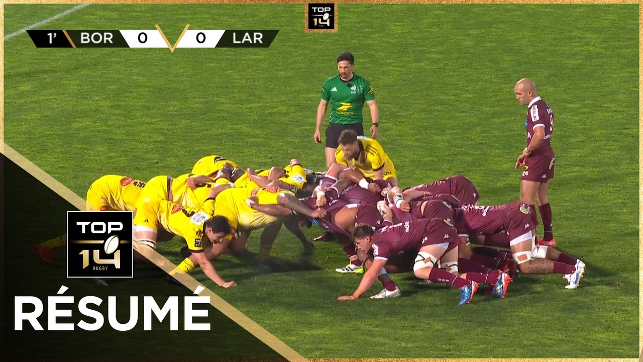 TOP 14 Saison 2024-2025 J22 - Résumé Union Bordeaux-Bègles - Stade Rochelais