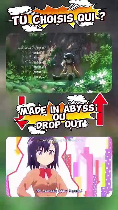 Drop out vs made in abyss