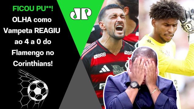 QUE CHOCOLATE! O FLAMENGO MASSACROU O CORINTHIANS! OLHA como Vampeta REAGIU ao 4 a 0!