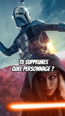 Tu supprimes quel personnage star wars ?