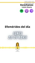 Efemérides | Lunes 28 de Abril 2025