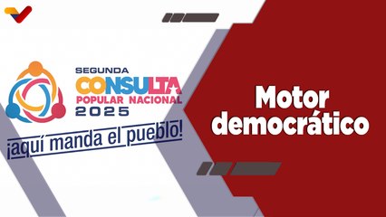 Programa Especial | Éxito total con la II Consulta Popular Nacional 2025