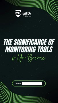 The Significance of Monitoring Tools for Your Business | DigitDefence