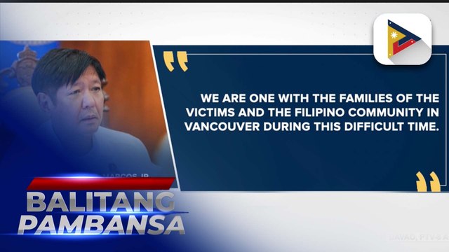 PBBM, nagpaabot ng pakikiramay sa kaanak ng mga biktima ng insidente sa Lapu-Lapu Day block party sa Canada