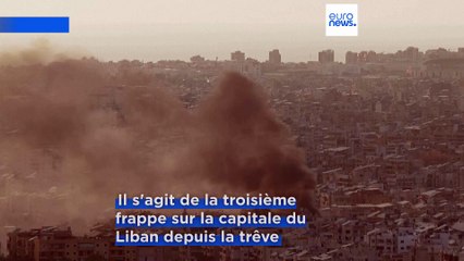 Israël a bombardé la capitale libanaise pour la troisième fois depuis l’entrée en vigueur du cessez-le-feu