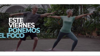 Esta semana ponemos 'El Foco' en nuestros mayores