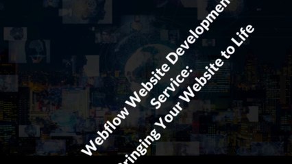 Webflow Website Development Service  Bringing Your Website to Life
