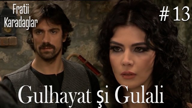 Gulhayat şi Gulali #13