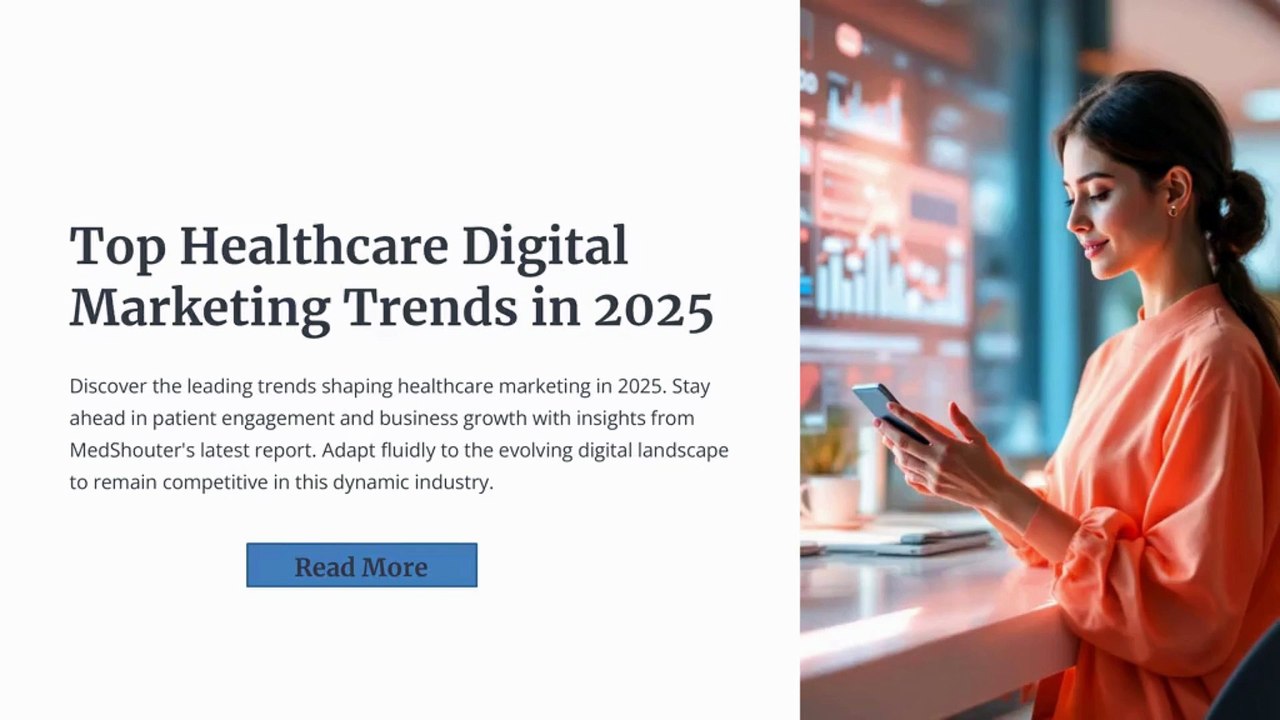 Top Healthcare Digital Marketing Trends in 2025 You Need to Know