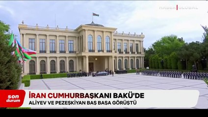 İran Cumhurbaşkanı Pezeşkiyan Azerbaycan'da Cumhurbaşkanı Aliyev'le görüştü