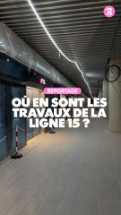 Reportage : Où en sont les travaux de la ligne 15 ?