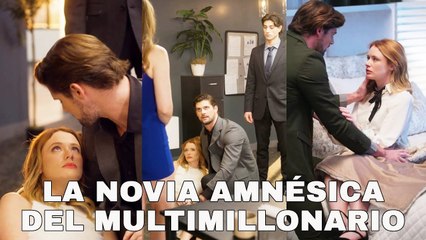 La Novia Amnésica del Multimillonario [FULL MOVIES ENGLISH SUB]