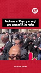 Pacheco, el Papa y el selfi que encendio las redes