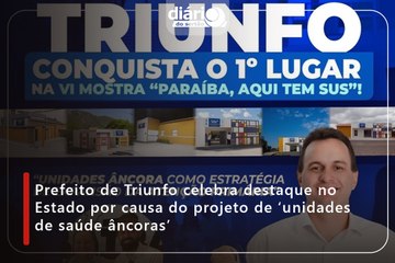 Prefeito de Triunfo celebra destaque no Estado por causa do projeto de ‘unidades de saúde âncoras’