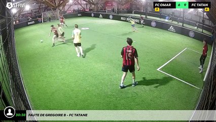 Faute de Gregoire B - Fc Tatane