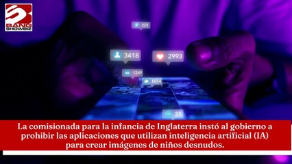 Pide comisionada la prohibición de las aplicaciones de IA que crean imágenes de niños desnudos