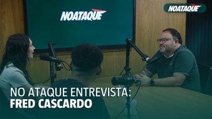No Ataque entrevista Fred Cascardo, diretor do América