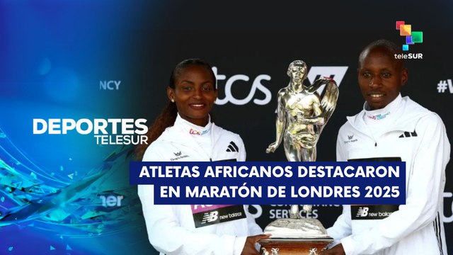 Atletas africanos dominaron Maratón de Londres 2025 DEPORTES TELESUR 28-04-2025