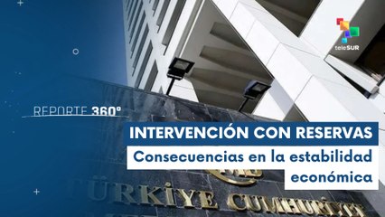 Türkiye enfrenta turbulencias cambiarias