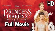 The Princess Diaries 2: Royal Engagement (2004) Watch HD