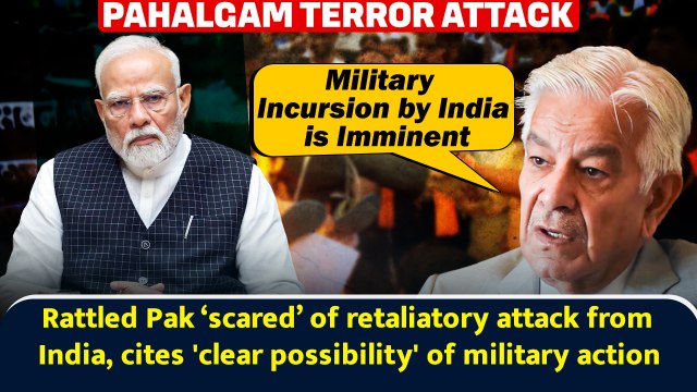 Rattled Pak ‘scared’ of retaliatory attack from India, cites 'clear possibility' of military action