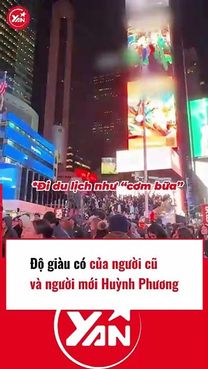 Độ giàu có của người cũ và người mới Huỳnh Phương