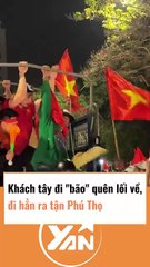 Khách Tây đi bão bị lạc ra Phú Thọ