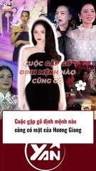 Hương Giang và những cuộc gặp gỡ đặc biệt