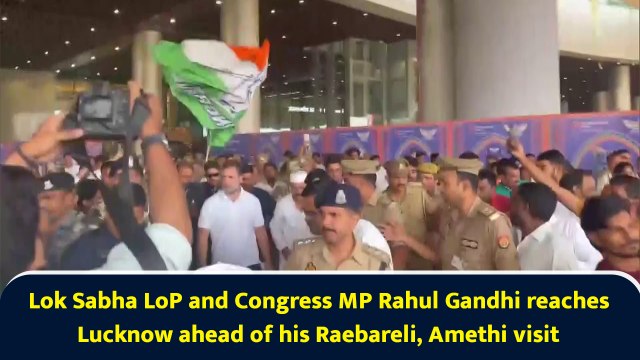 Lok Sabha LoP and Congress MP Rahul Gandhi reaches Lucknow ahead of his Raebareli, Amethi visit