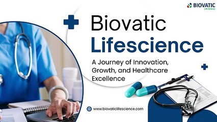 Biovatic Lifescience: A Journey of Innovation, Growth, and Healthcare Excellence
