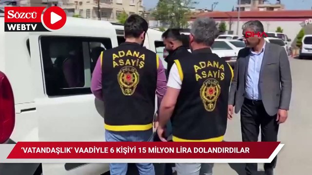 ‘Vatandaşlık’ vaadiyle 6 kişiyi 15 milyon lira dolandırdılar