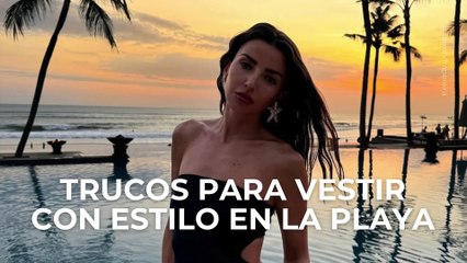 Trucos para vestir con estilo en la playa