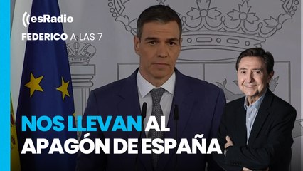 Federico a las 7: La transición ecológica nos lleva al apagón en España