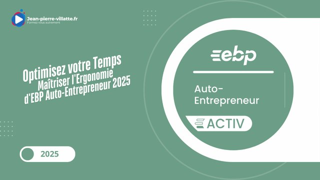 Maîtrisez l'ergonomie d'EBP Auto-entrepreneur 2025 pour gagner du temps #ebp