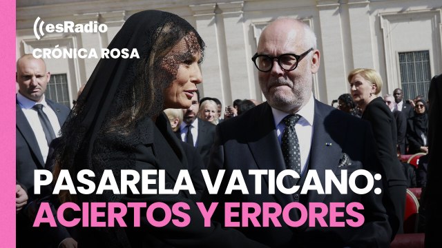 Crónica Rosa: Pasarela Vaticano: aciertos y errores