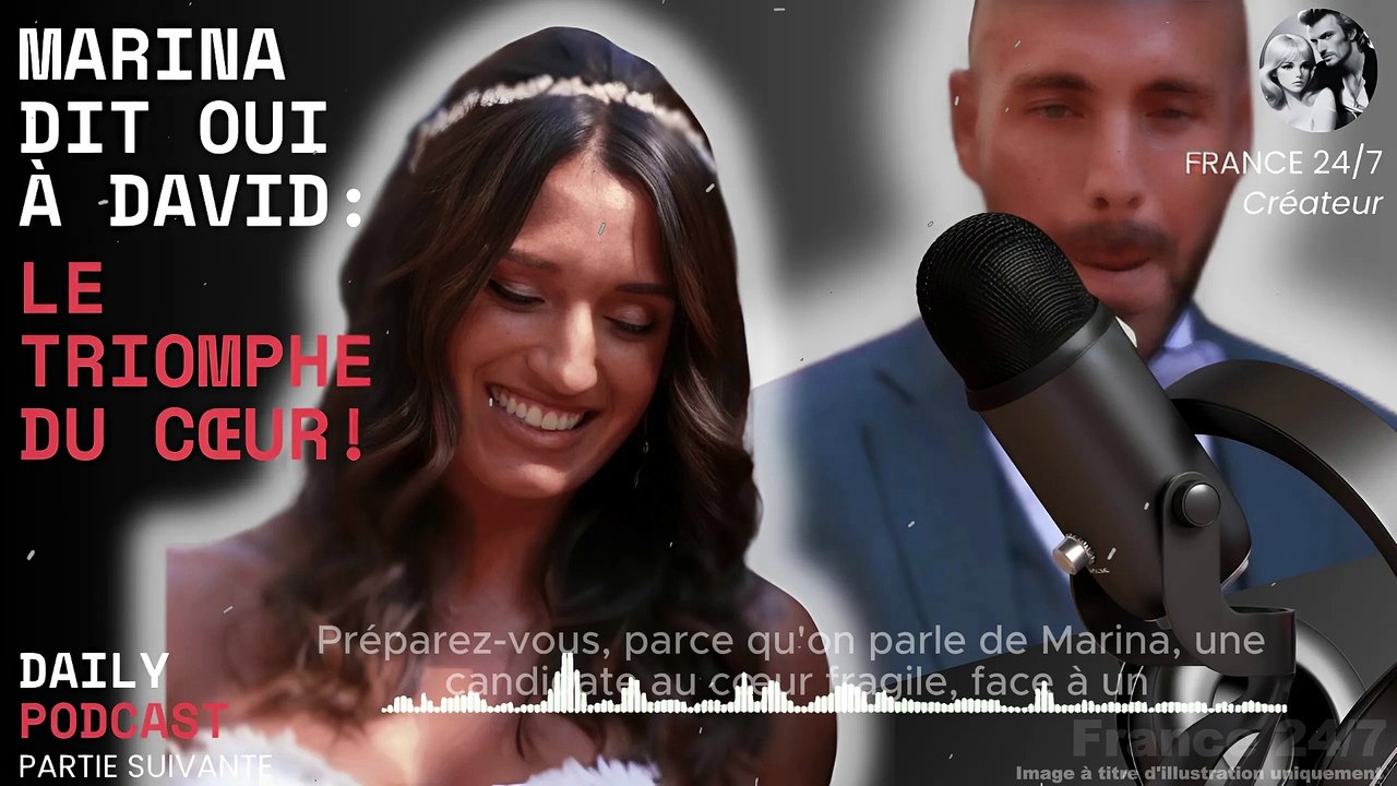 Marina Dit Oui à David  Le Triomphe du Cœur !