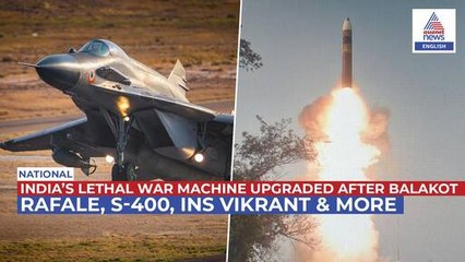 India’s Lethal War Machine Upgraded After Balakot | Rafale Jets, S-400, INS Vikrant & More 