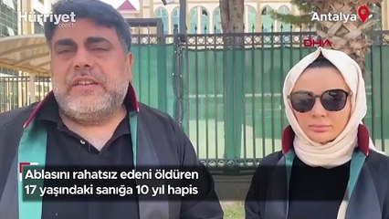 Ablasını rahatsız eden adamı öldürmüştü! İşte cezası