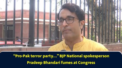 “Pro-Pak terror party…” BJP National spokesperson Pradeep Bhandari fumes at Congress