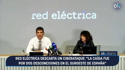 Red Eléctrica descarta un ciberataque: "La caída fue por dos desconexiones en el suroeste de España"