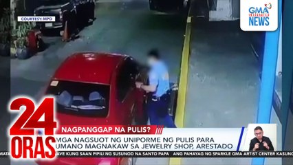 Mga nagsuot ng uniporme ng pulis para umano magnakaw sa jewelry shop, arestado | 24 Oras
